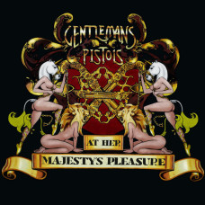 Gentlemans Pistols - At Her Majesty`s Pleasure