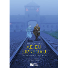 Ginette Kolinka - Adieu Birkenau - Eine Überlebende erzählt