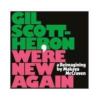 Gil Scott-Heron / Makaya McCraven ‎- We're New Again