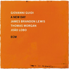 Giovanni Guidi / James Brandon Lewis / Thomas Morgan / João Lobo - A New Day