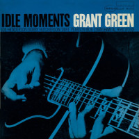 Grant Green - Idle Moments