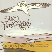 Groundation / Apple Gabriel / Don Carlos - We Free Again