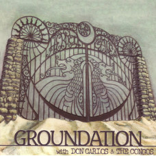 Groundation / Don Carlos / The Congos - Hebron Gate