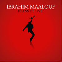 Ibrahim Maalouf - 10 Ans De Live