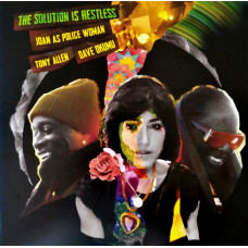 Joan As Police Woman, Tony Allen, Dave Okumu - The Solution Is Restless