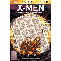 John Byrne - Marvel Must Have - X-Men - Zukunft ist Vergangenheit