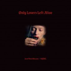 Josef Van Wissem - Only Lovers Left Alive