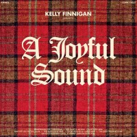 Kelly Finnigan - A Joyful Sound