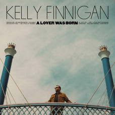 Kelly Finnigan -  A Lover Was Born (blue vinyl)