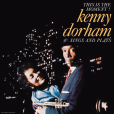 Kenny Dorham - This Is The Moment - Sings And Plays