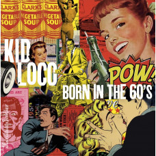 Kid Loco - Born In The 60's