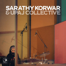 Sarathy Korwar and Upaj Collective - Direct-To-Disc Sessions