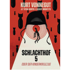Kurt Vonnegut - Schlachthof 5 oder der Kinderkreuzzug