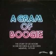 Lee Moore - A Gram Of Boogie