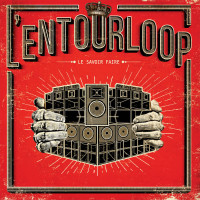 L'Entourloop - Le Savoir Faire