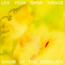 Les Yeux Sans Visage - Choir Of The Desolate