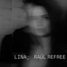 Lina_ Raül Refree - Lina_Raül Refree