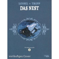 Régis Loisel - Das Nest Gesamtausgabe Bd.01 - 03