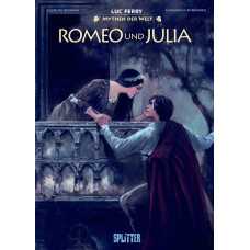 Luc Ferry - Mythen der Welt - Romeo und Julia