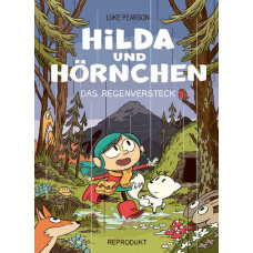 Luke Pearson - Hilda und das Hörnchen - Das Regenversteck