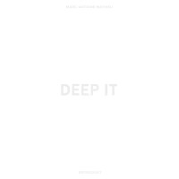 Marc-Antoine Mathieu - Deep It