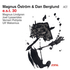 Magnus Öström / Dan Berglund - e.s.t. 30