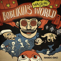 Mando Diao - Boblikov's Magical World - The Vinyl Collection Vol.01-03