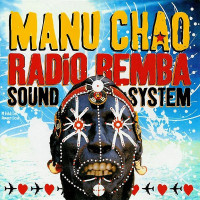 Manu Chao - Radio Bemba Sound System