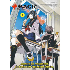 Ise Katsura - Magic: The Gathering Manga - Zerstöre die Menschheit. Sie kann nicht regeneriert werden Bd.01