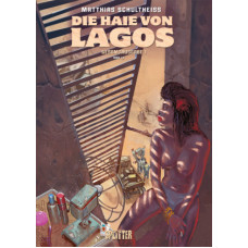 Matthias Schultheiss - Die Haie von Lagos Gesamtausgabe Bd.01 - 02