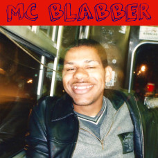 MC Blabber - Unreleased Demo's 1993​-​94