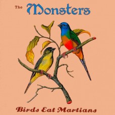 Monsters - Birds Eat Martians