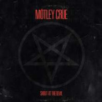 Mötley Crüe - Shout At The Devil (40th Anniversary Edition)