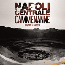 Napoli Centrale - Cammenanne (1975/1978 La Raccolta)