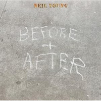 Neil Young - Before + After