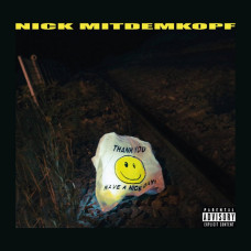 Nick Mitdemkopf - Thank You Have A Nice Day