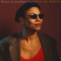 Nicole Willis and Banda Palomita - My Soul Sensation