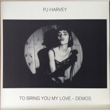 PJ Harvey ‎- To Bring You My Love - Demos