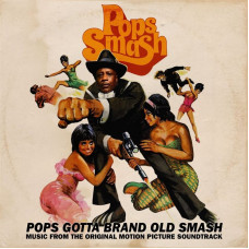 Pops Smash - Pops Gotta A Brand Old Smash (OST)