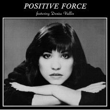 Positive Force - Featuring Denise Vallin