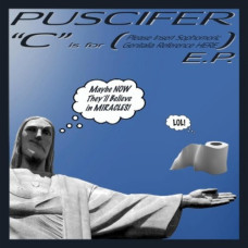 Puscifer - "C" Is For (Please Insert Sophomoric Genitalia Reference Here)