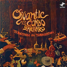 Quantic and His Combo Bárbaro - Tradition In Transition