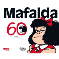 Quino - Mafalda - 60 Jahre