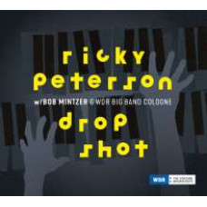 Ricky Peterson / Bob Mintzer / WDR Big Band Cologne - Drop Shot