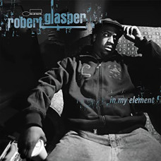 Robert Glasper - In My Element