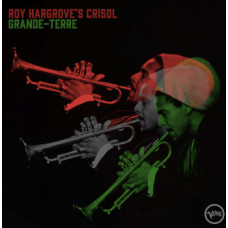 Roy Hargrove's Crisol - Grande-Terre