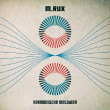 M.RUX - Vermonische Melodien