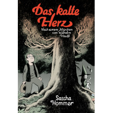 Wilhelm Hauff / Sascha Hommer - Das kalte Herz