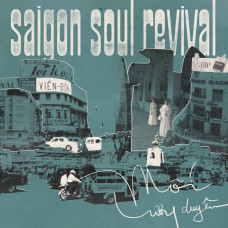 Saigon Soul Revival - M​ố​i L​ư​ơ​ng Duy​ê​n