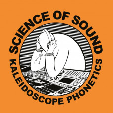 Science Of Sound ‎- Kaleidoscope Phonetics